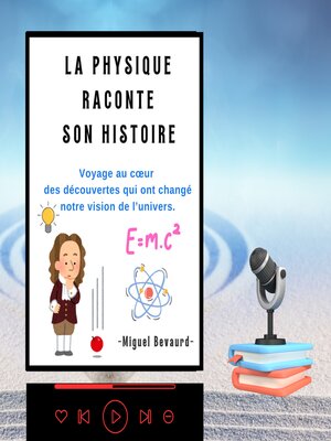 cover image of LA PHYSIQUE RACONTE SON HISTOIRE